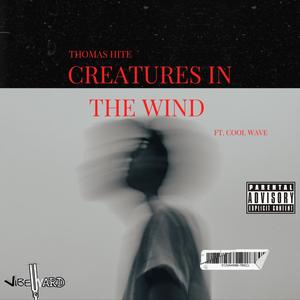Creatures In The Wind (feat. Cool Wave)