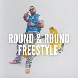 Round & Round Freestyle (Explicit)