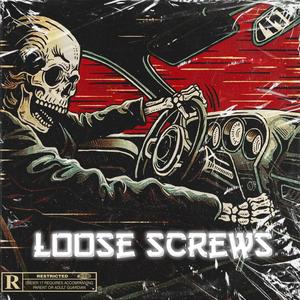 Loose Screws (Explicit)