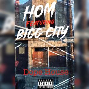 Dope House (feat. Bigg City) (Explicit)