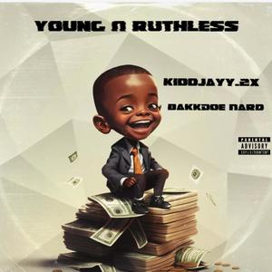 Young And Ruthless (Explicit)