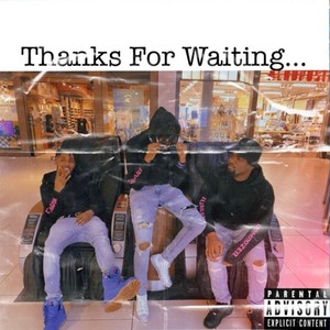 Thanks for waiting... (Explicit)