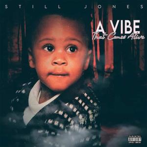 A Vibe That Comes Alive (Explicit)