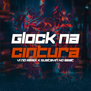 Glock Na Cintura (Explicit)