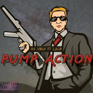 Pump Action (feat. Lalid) (Explicit)