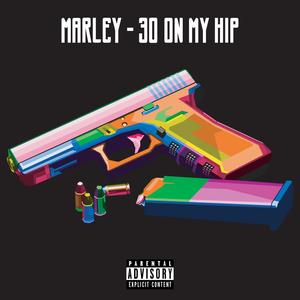 30 ON MY HIP (Explicit)