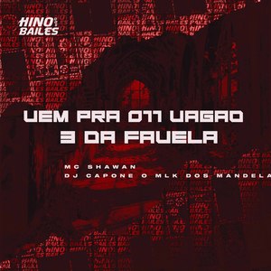 Vem pra 011 Vagão 3 da Favela (Explicit)