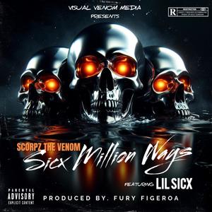 Sicx Million Ways (feat. Lil Sicx & produced by Fury Figeroa) [Explicit]