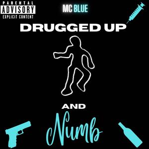 Drugged Up and Numb (Explicit)