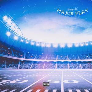 MAJOR PLAY (Explicit)