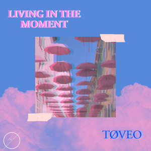 Living in the Moment