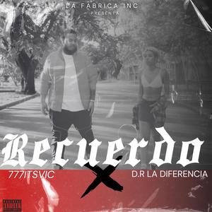 D.R La Diferencia - Recuerdo (feat. 777ItsVic) (Explicit)