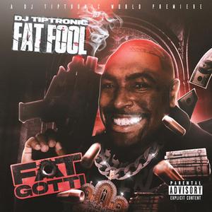 Fat Gotti (Explicit)