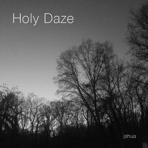 HOLY DAZE