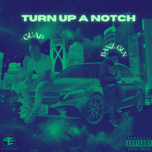 Turn Up A Notch (Explicit)