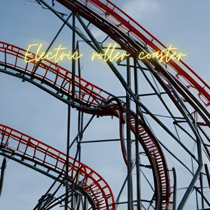 Electric Roller Coaster (Explicit)