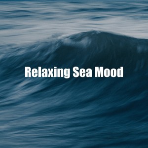 Relaxing Sea Mood