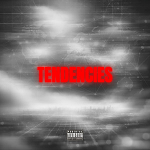 TENDENCIES (feat. Outlaw The Artist) [Explicit]