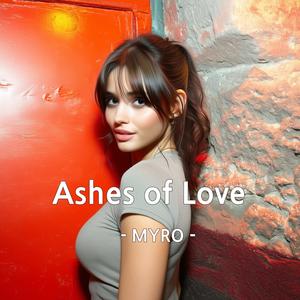 Myro - Ashes of Love