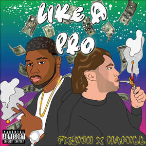 Like A Pro (feat. Fxsion) (Explicit)