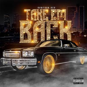 Take Em Back (Explicit)