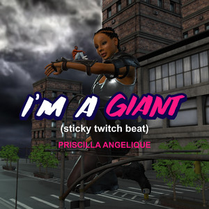 I'm A Giant (Sticky Twitch Beat)