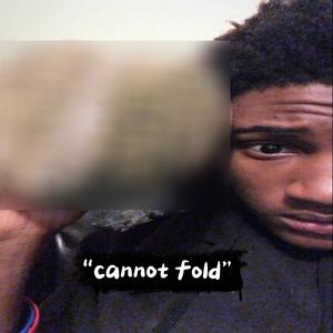 cannot fold (feat. 50vault) (Explicit)