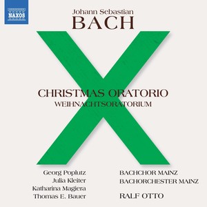 Bach, J.S.: Christmas Oratorio, BWV 248 (Poplutz, Mainz Bach Choir and Orchestra, R. Otto)