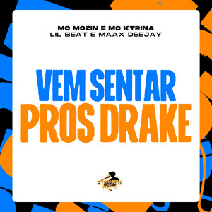 Vem Sentar Pros Drake (Explicit)