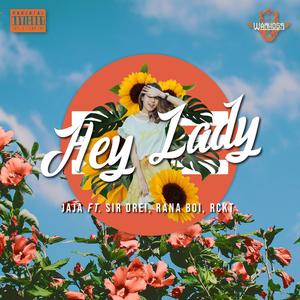 Hey Lady (feat. Jaja, Sir Drei, Ranaboi & RCKT)
