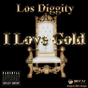 I Love Gold (Explicit)