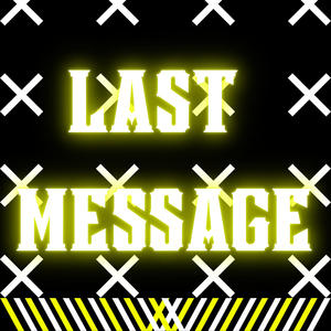 last message