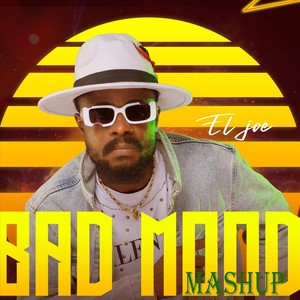 BAD MOOD MASHUP (Explicit)