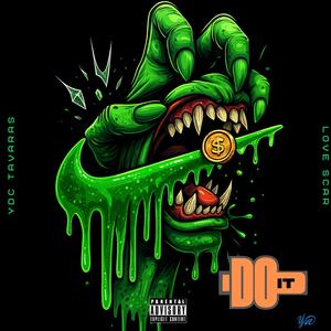 Do It (feat. YDC Tavaras & Love Scar) (Explicit)