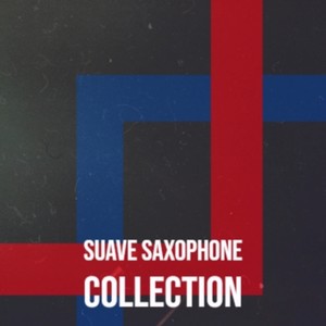 Suave Saxophone Collection