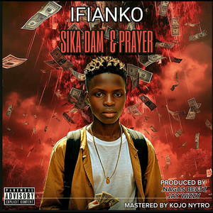 SIKA DAM & PRAYER (Explicit)