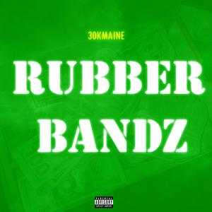 Rubber Bandz (Explicit)