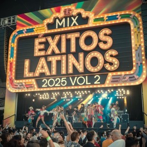 Mix Éxitos Latinos 2025 Vol. 2