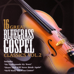 16 Great Bluegrass Gospel Classics Vol. 2