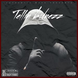 Tellin Bidnezz (Explicit)