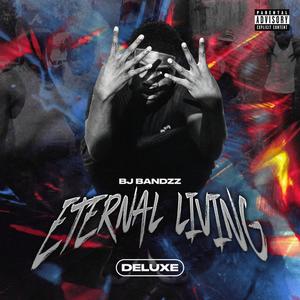 Eternal Living (Deluxe) [Explicit]