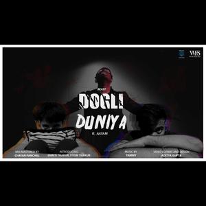 Dogli Duniya(feat. Aayam)