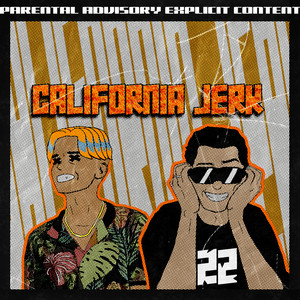 CALIFORNIA JERK (Explicit)