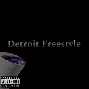 Detroit Freestyle (Explicit)