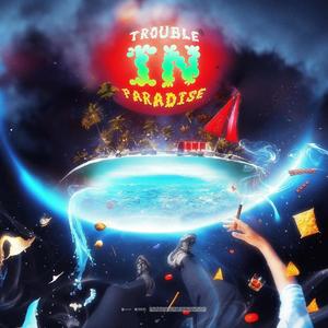 Trouble in Paradise (Explicit)