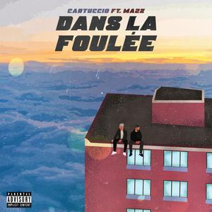 Dans la foulée (feat. Ma2z) [Explicit]