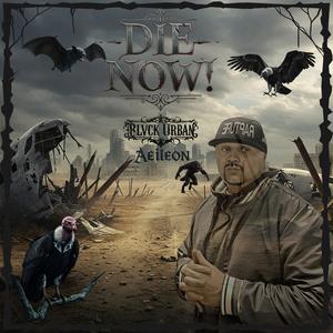 Die Now (feat. Blvck Urban)