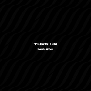 Turn up (Explicit)