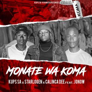 Monate Wa Koma (feat. Calinca Dee, Starlogən & Jonow)