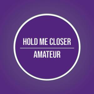 Hold Me Closer